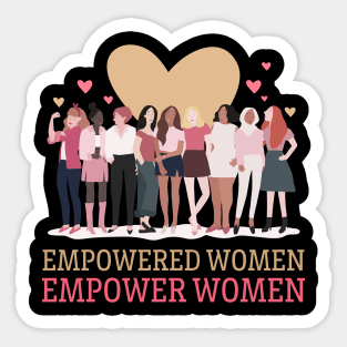 Empowered Women Empower Women, Feminist Quote Sticker